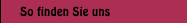 So finden Sie uns