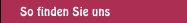 So finden Sie uns